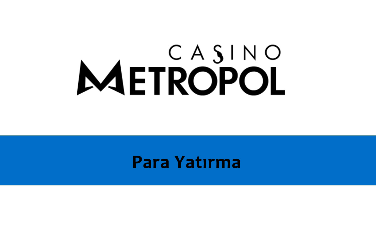CasinoMetropol Para Yatırma