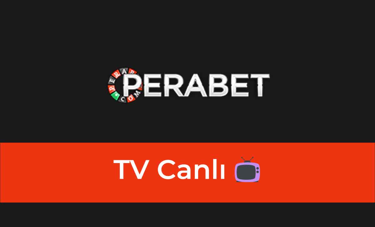 Perabet TV Canlı Maç İzle