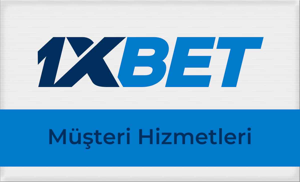 1xbet Müşteri Hizmetleri
